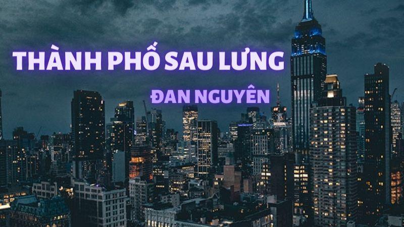 Bài hát Thành Phố Sau Lưng-Đan Nguyên