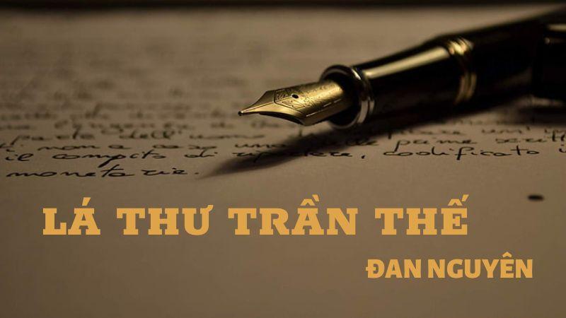 Bài hát Lá Thư Trần Thế-Đan Nguyên